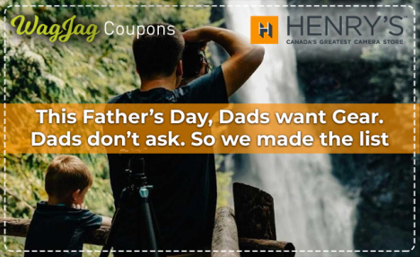 This Father’s Day, Dads want Gear. Dads don’t ask. So we made the list at Henry’s
