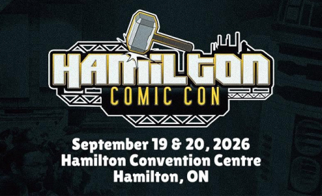 $34.99 for a 2 Day Deluxe Pass to Hamilton Comic Con: September 19 & 20, 2026